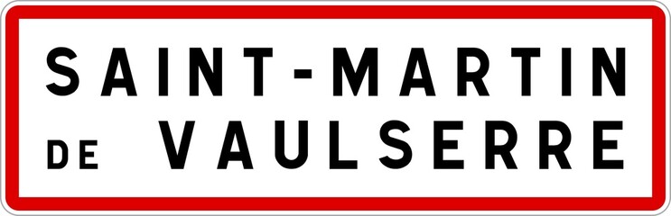 Panneau entrée ville agglomération Saint-Martin-de-Vaulserre / Town entrance sign Saint-Martin-de-Vaulserre