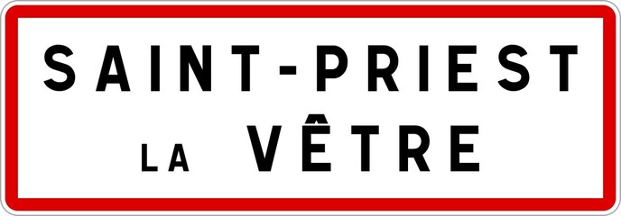 Panneau entrée ville agglomération Saint-Priest-la-Vêtre / Town entrance sign Saint-Priest-la-Vêtre