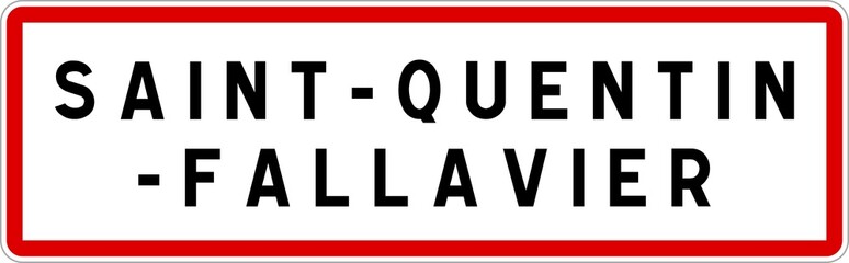 Panneau entrée ville agglomération Saint-Quentin-Fallavier / Town entrance sign Saint-Quentin-Fallavier