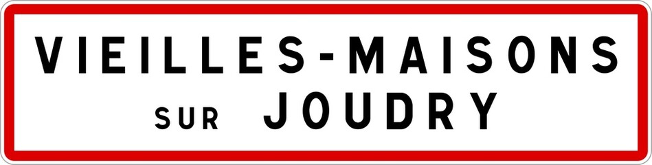 Panneau entrée ville agglomération Vieilles-Maisons-sur-Joudry / Town entrance sign Vieilles-Maisons-sur-Joudry