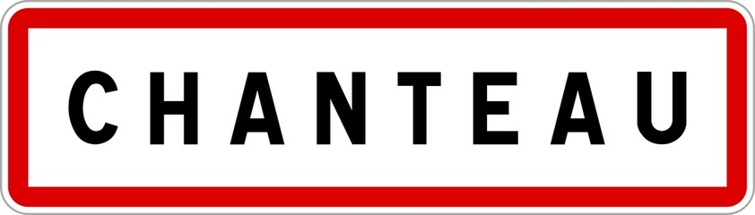 Panneau entrée ville agglomération Chanteau / Town entrance sign Chanteau