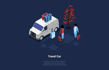 Concept Of Vacations And Camping. Male And Female Characters Going On Summer Vacations. People Packing Their Luggage Into Travel Car. Car With Suitcases On The Roof. Isometric 3d Vector Illustration
