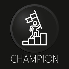 Champion minimal vector line icon on 3D button isolated on black background. Premium Vector.