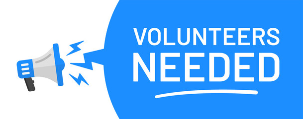 Volunteers needed text banner design. Megaphone icon with volunteers needed speech bubble.