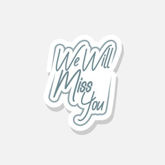 We will Miss You sticker icon