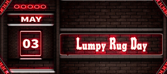 03 May, Lumpy Rug Day, Neon Text Effect on bricks Background