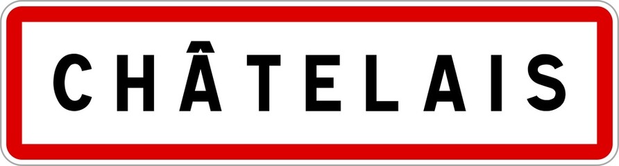 Panneau entrée ville agglomération Châtelais / Town entrance sign Châtelais