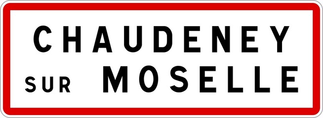 Panneau entrée ville agglomération Chaudeney-sur-Moselle / Town entrance sign Chaudeney-sur-Moselle