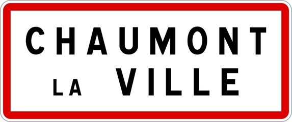 Panneau entrée ville agglomération Chaumont-la-Ville / Town entrance sign Chaumont-la-Ville