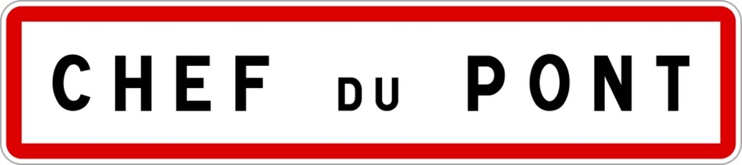 Panneau entrée ville agglomération Chef-du-Pont / Town entrance sign Chef-du-Pont