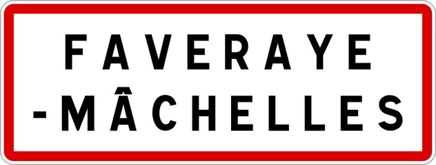 Panneau entrée ville agglomération Faveraye-Mâchelles / Town entrance sign Faveraye-Mâchelles