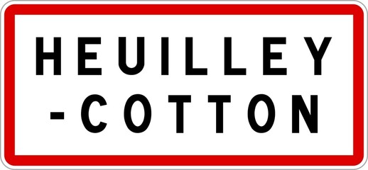 Panneau entrée ville agglomération Heuilley-Cotton / Town entrance sign Heuilley-Cotton