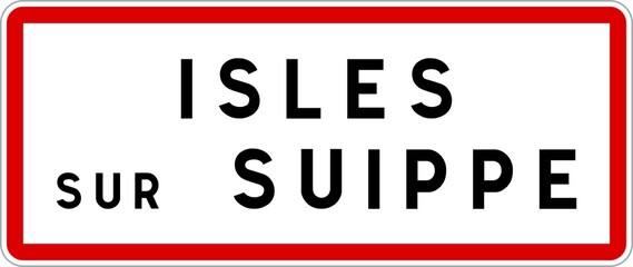 Panneau entrée ville agglomération Isles-sur-Suippe / Town entrance sign Isles-sur-Suippe