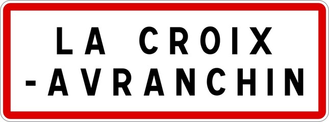 Fototapeta premium Panneau entrée ville agglomération La Croix-Avranchin / Town entrance sign La Croix-Avranchin