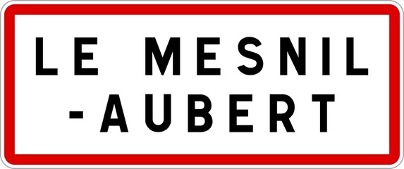 Panneau entrée ville agglomération Le Mesnil-Aubert / Town entrance sign Le Mesnil-Aubert