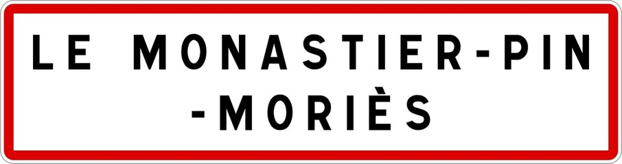 Panneau entrée ville agglomération Le Monastier-Pin-Moriès / Town entrance sign Le Monastier-Pin-Moriès