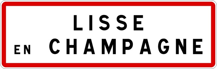 Panneau entrée ville agglomération Lisse-en-Champagne / Town entrance sign Lisse-en-Champagne