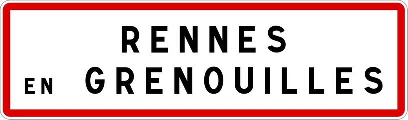 Panneau entrée ville agglomération Rennes-en-Grenouilles / Town entrance sign Rennes-en-Grenouilles