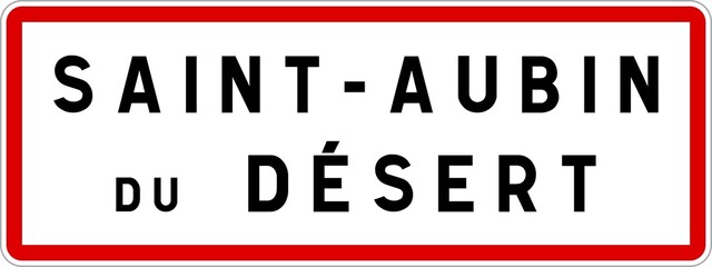Panneau entrée ville agglomération Saint-Aubin-du-Désert / Town entrance sign Saint-Aubin-du-Désert