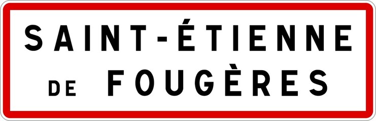 Panneau entrée ville agglomération Saint-Étienne-de-Fougères / Town entrance sign Saint-Étienne-de-Fougères