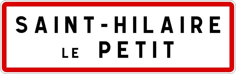 Panneau entrée ville agglomération Saint-Hilaire-le-Petit / Town entrance sign Saint-Hilaire-le-Petit