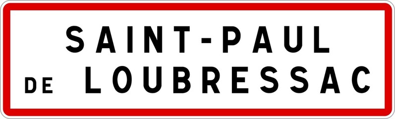 Panneau entrée ville agglomération Saint-Paul-de-Loubressac / Town entrance sign Saint-Paul-de-Loubressac