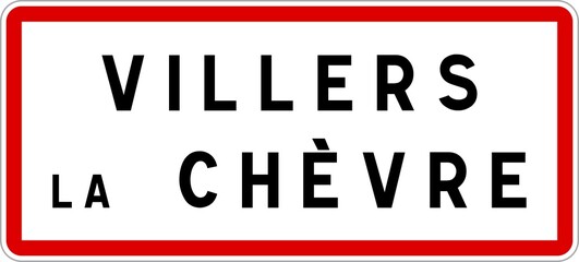 Panneau entrée ville agglomération Villers-la-Chèvre / Town entrance sign Villers-la-Chèvre