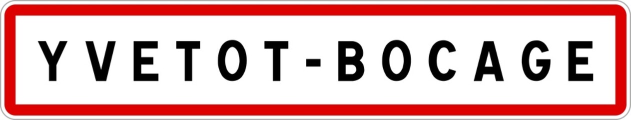 Panneau entrée ville agglomération Yvetot-Bocage / Town entrance sign Yvetot-Bocage