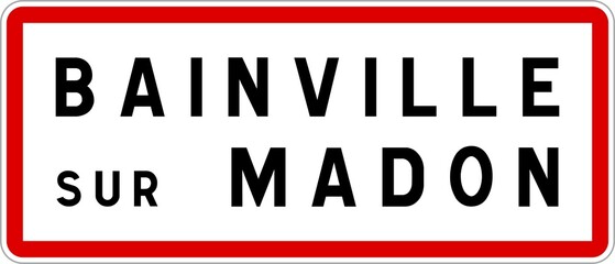 Panneau entrée ville agglomération Bainville-sur-Madon / Town entrance sign Bainville-sur-Madon