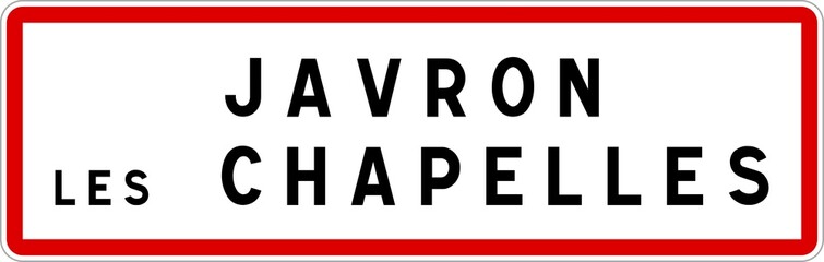Panneau entrée ville agglomération Javron-les-Chapelles / Town entrance sign Javron-les-Chapelles