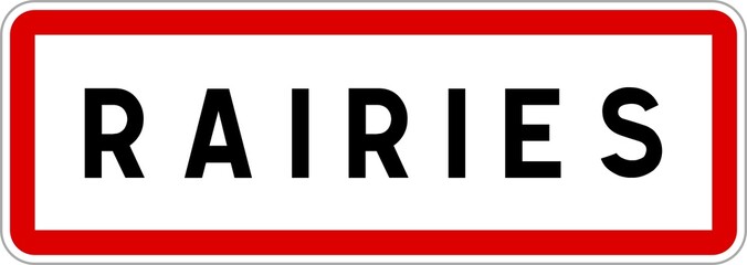 Panneau entrée ville agglomération Rairies / Town entrance sign Rairies