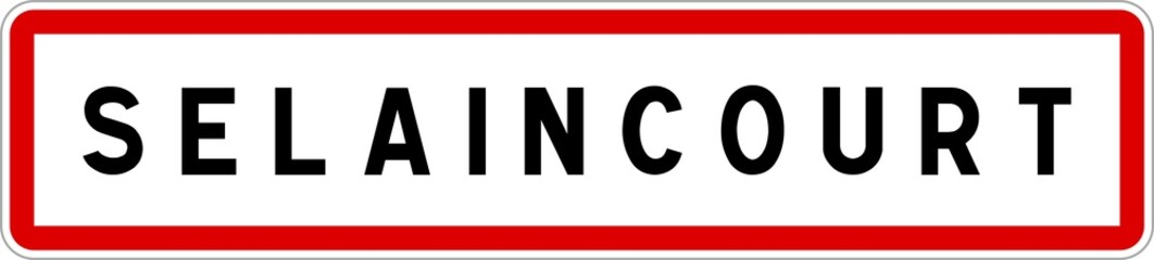 Panneau entrée ville agglomération Selaincourt / Town entrance sign Selaincourt