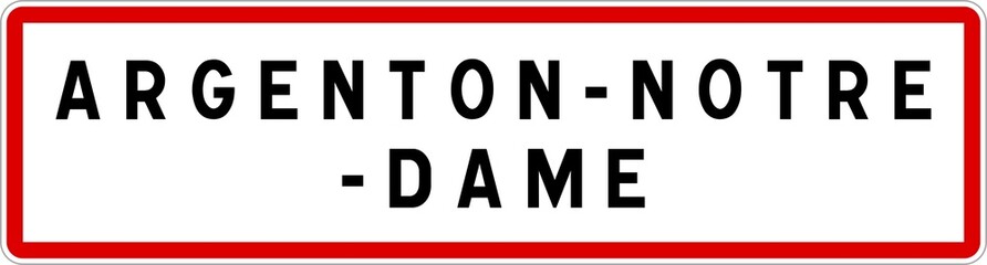 Panneau entrée ville agglomération Argenton-Notre-Dame / Town entrance sign Argenton-Notre-Dame