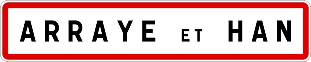 Panneau entrée ville agglomération Arraye-et-Han / Town entrance sign Arraye-et-Han