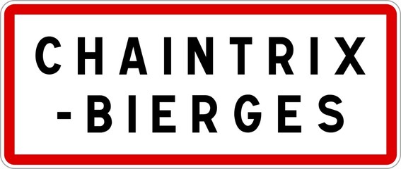 Panneau entrée ville agglomération Chaintrix-Bierges / Town entrance sign Chaintrix-Bierges