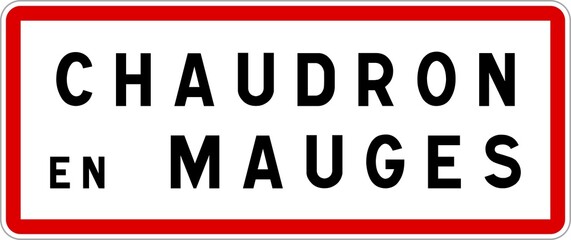 Fototapeta premium Panneau entrée ville agglomération Chaudron-en-Mauges / Town entrance sign Chaudron-en-Mauges