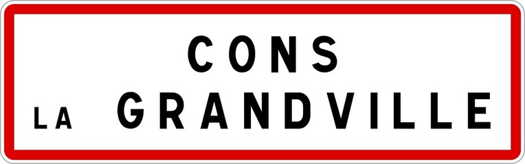 Panneau entrée ville agglomération Cons-la-Grandville / Town entrance sign Cons-la-Grandville