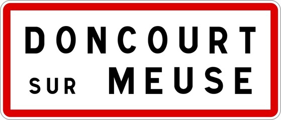Panneau entrée ville agglomération Doncourt-sur-Meuse / Town entrance sign Doncourt-sur-Meuse