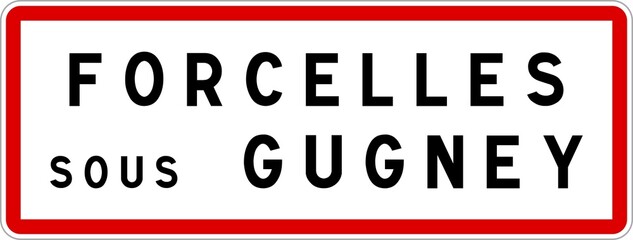 Panneau entrée ville agglomération Forcelles-sous-Gugney / Town entrance sign Forcelles-sous-Gugney