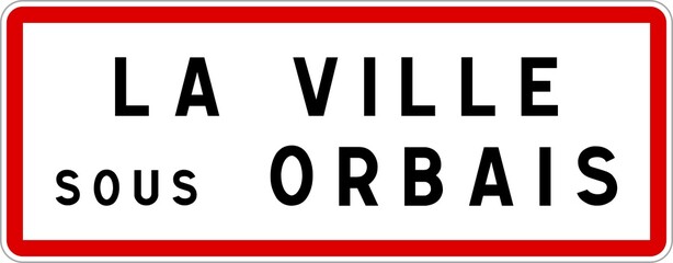 Panneau entrée ville agglomération La Ville-sous-Orbais / Town entrance sign La Ville-sous-Orbais