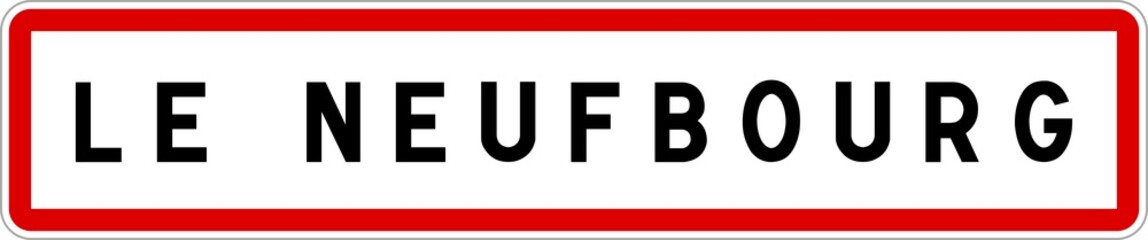 Panneau entrée ville agglomération Le Neufbourg / Town entrance sign Le Neufbourg