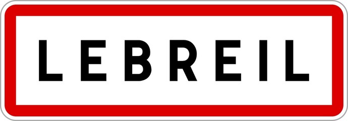 Panneau entrée ville agglomération Lebreil / Town entrance sign Lebreil