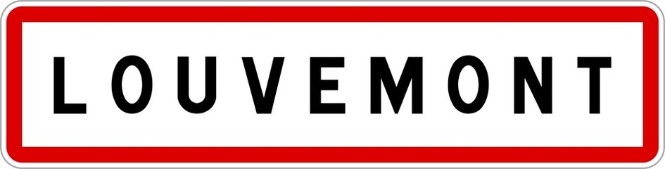 Panneau entrée ville agglomération Louvemont / Town entrance sign Louvemont