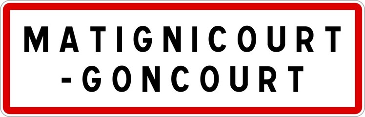 Panneau entrée ville agglomération Matignicourt-Goncourt / Town entrance sign Matignicourt-Goncourt