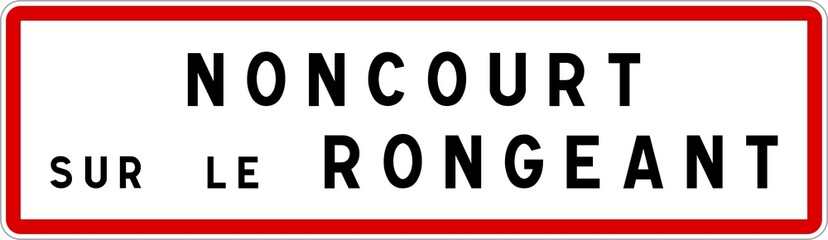 Panneau entrée ville agglomération Noncourt-sur-le-Rongeant / Town entrance sign Noncourt-sur-le-Rongeant