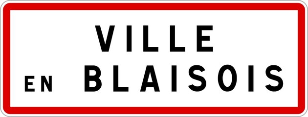 Panneau entrée ville agglomération Ville-en-Blaisois / Town entrance sign Ville-en-Blaisois