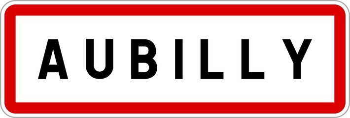Panneau entrée ville agglomération Aubilly / Town entrance sign Aubilly