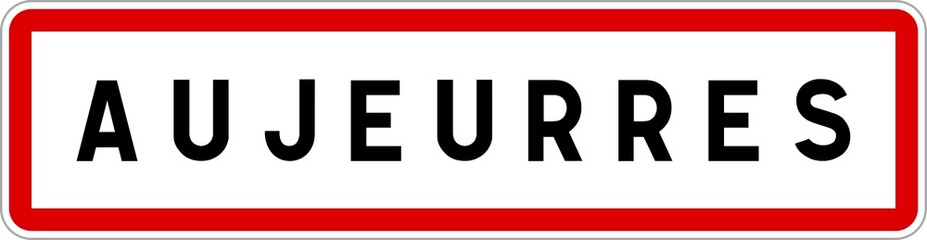 Panneau entrée ville agglomération Aujeurres / Town entrance sign Aujeurres