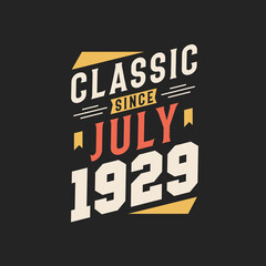 Classic Since July 1930. Born in July 1930 Retro Vintage Birthday