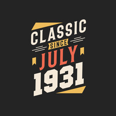 Classic Since July 1932. Born in July 1932 Retro Vintage Birthday